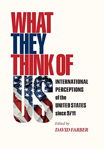 Stock image for What They Think of Us: International Perceptions of the United States since 9/11 for sale by Academybookshop