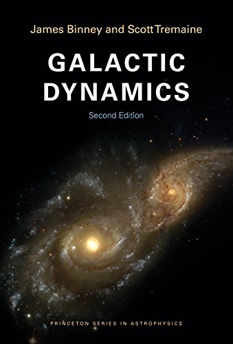 9780691130262: Galactic Dynamics 2e: Second Edition (Princeton Series in Astrophysics, 13)