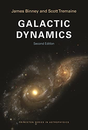 9780691130279: Galactic Dynamics: Second Edition: 13 (Princeton Series in Astrophysics, 13)