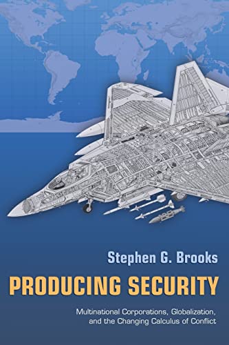 Imagen de archivo de Producing Security : Multinational Corporations, Globalization, and the Changing Calculus of Conflict a la venta por Better World Books