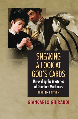 9780691130378: Sneaking a Look at God's Cards, Revised Edition: Unraveling the Mysteries of Quantum Mechanics - Revised Edition