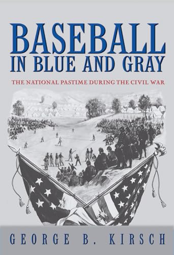 9780691130439: Baseball in Blue and Gray: The National Pastime during the Civil War