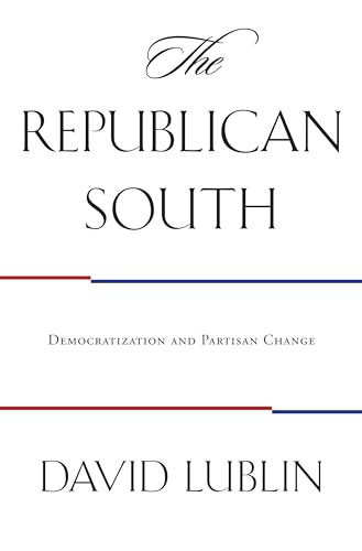 Stock image for The Republican South: Democratization and Partisan Change for sale by Red's Corner LLC