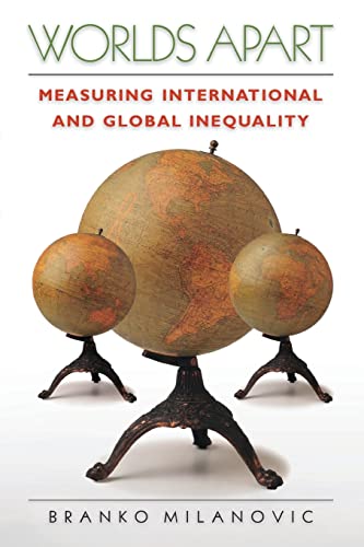 Imagen de archivo de Worlds Apart : Measuring International and Global Inequality a la venta por Better World Books