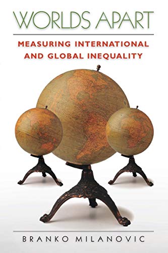 Stock image for Worlds Apart : Measuring International and Global Inequality for sale by Better World Books