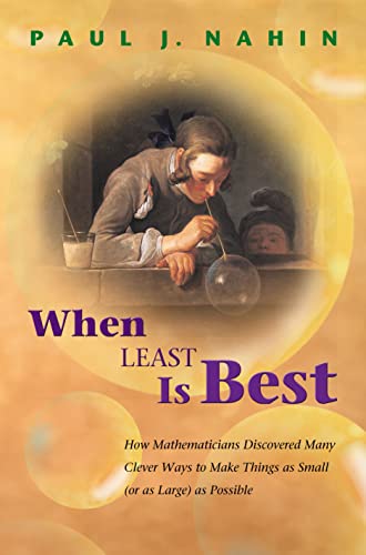 Beispielbild fr When Least Is Best : How Mathematicians Discovered Many Clever Ways to Make Things as Small (or as Large) as Possible zum Verkauf von Better World Books