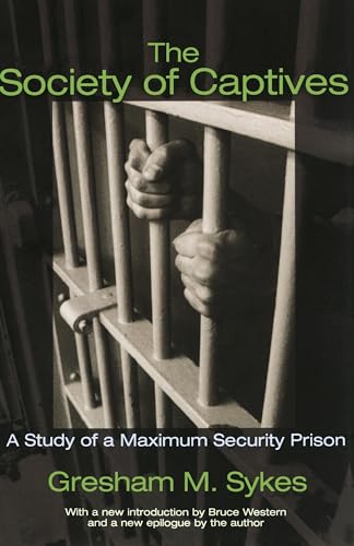 Beispielbild fr The Society of Captives : A Study of a Maximum Security Prison zum Verkauf von Better World Books