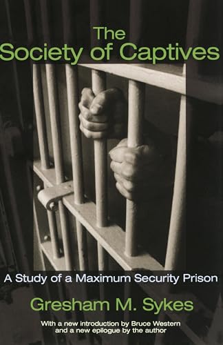 Stock image for The Society of Captives: A Study of a Maximum Security Prison (Princeton Classic Editions) for sale by Zoom Books Company