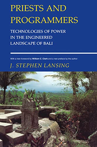 9780691130668: Priests and Programmers: Technologies of Power in the Engineered Landscape of Bali