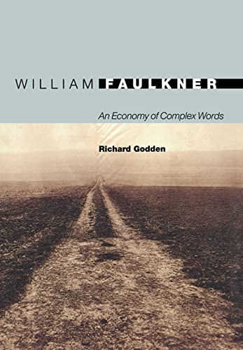 Beispielbild fr William Faulkner: An Economy of Complex Words zum Verkauf von ThriftBooks-Dallas