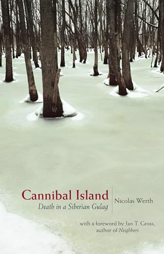 9780691130835: Cannibal Island: Death in a Siberian Gulag (Human Rights and Crimes against Humanity, 2)