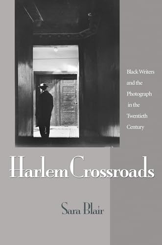 9780691130873: Harlem Crossroads: Black Writers and the Photograph in the Twentieth Century