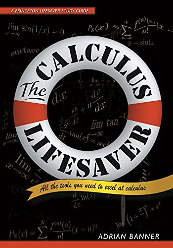 Stock image for The Calculus Lifesaver: All the Tools You Need to Excel at Calculus (Princeton Lifesaver Study Guides) for sale by Reliant Bookstore