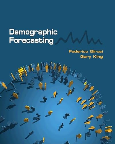 Demographic Forecasting (9780691130958) by Girosi, Federico; King, Gary
