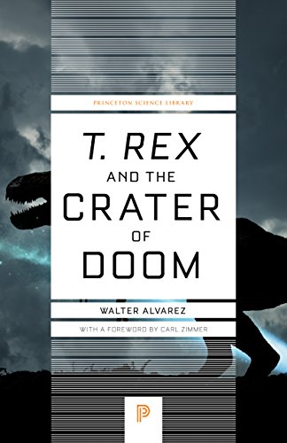 9780691131030: T. rex and the Crater of Doom (Princeton Science Library, 39)