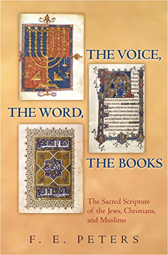 9780691131122: The Voice, the Word, the Books: The Sacred Scripture of the Jews, Christians, and Muslims