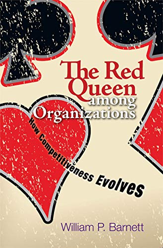 9780691131146: The Red Queen among Organizations: How Competitiveness Evolves