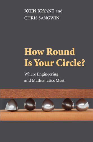 9780691131184: How Round is your Circle? Where Engineering and Mathematics Meet