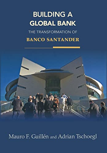 Beispielbild fr Building a Global Bank: The Transformation of Banco Santander zum Verkauf von Hamelyn