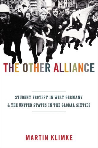 Beispielbild fr The Other Alliance   Student Protest in West Germany and the United States in the Global Sixties (America in the World, 7) zum Verkauf von Anybook.com