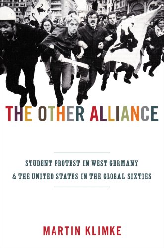 Imagen de archivo de The Other Alliance: Student Protest in West Germany and the United States in the Global Sixties a la venta por ThriftBooks-Atlanta