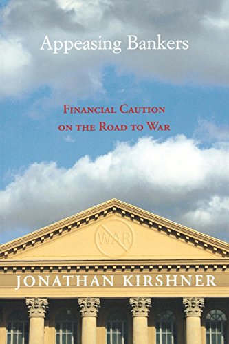 Imagen de archivo de Appeasing Bankers: Financial Caution on the Road to War (Princeton Studies in International History and Politics (173)) a la venta por dsmbooks