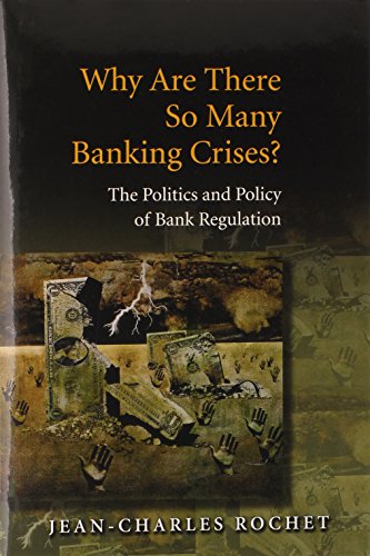 Stock image for Why Are There So Many Banking Crises?: The Politics and Policy of Bank Regulation for sale by SecondSale
