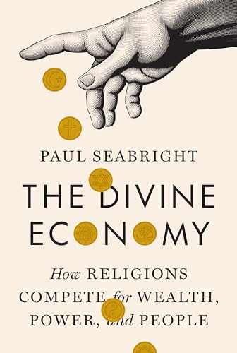 Stock image for The Divine Economy: How Religions Compete for Wealth, Power, and People for sale by California Books