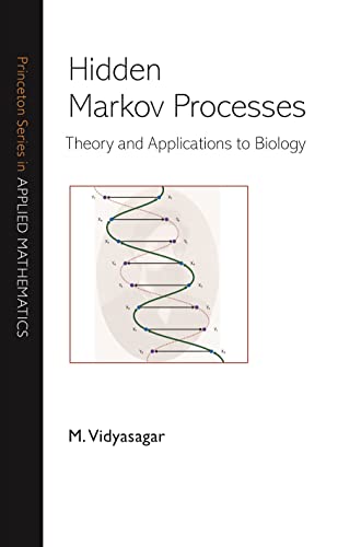 Imagen de archivo de Hidden Markov Processes: Theory and Applications to Biology (Princeton Series in Applied Mathematics, 44) a la venta por HPB-Blue