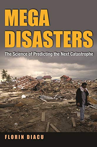 Beispielbild fr Megadisasters : The Science of Predicting the Next Catastrophe zum Verkauf von Better World Books