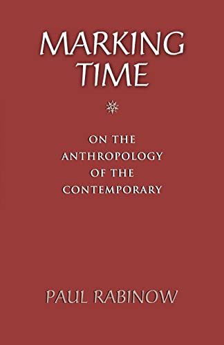 Stock image for Marking Time: On the Anthropology of the Contemporary for sale by Irish Booksellers