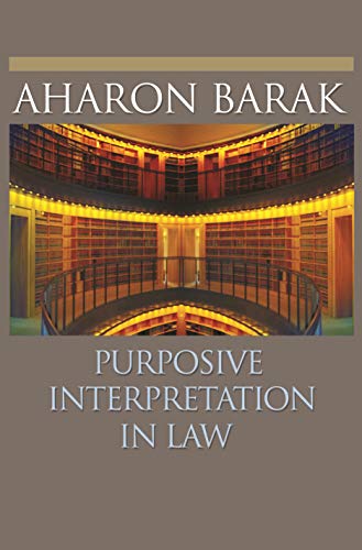 9780691133744: Purposive Interpretation in Law