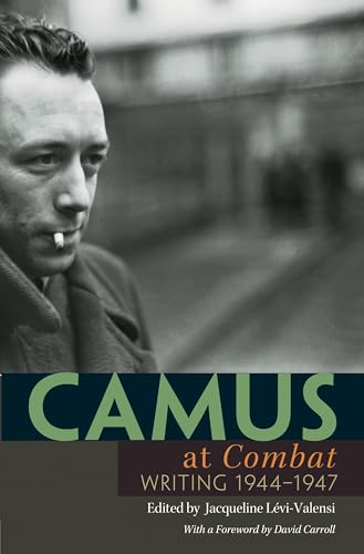 9780691133768: Camus at Combat: Writing 1944-1947