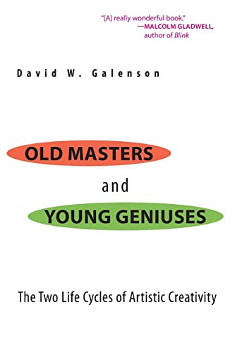 Stock image for Old Masters and Young Geniuses: The Two Life Cycles of Artistic Creativity for sale by Books Unplugged