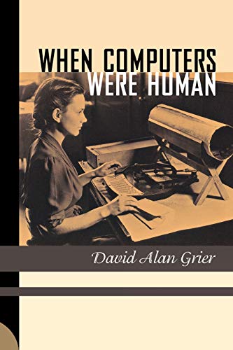 Imagen de archivo de When Computers Were Human a la venta por Books From California