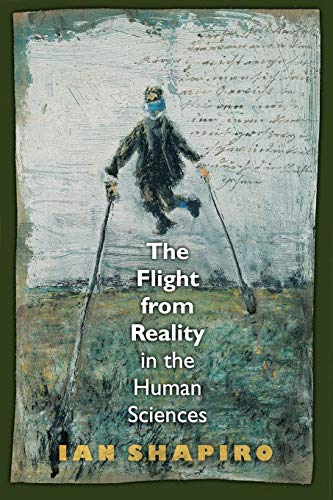 Stock image for The Flight from Reality in the Human Sciences for sale by ThriftBooks-Dallas