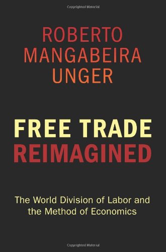 Stock image for Free Trade Reimagined: The World Division of Labor and the Method of Economics for sale by The Bookseller