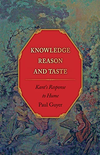 Beispielbild fr Knowledge, Reason, and Taste: Kant's Response to Hume zum Verkauf von BooksRun