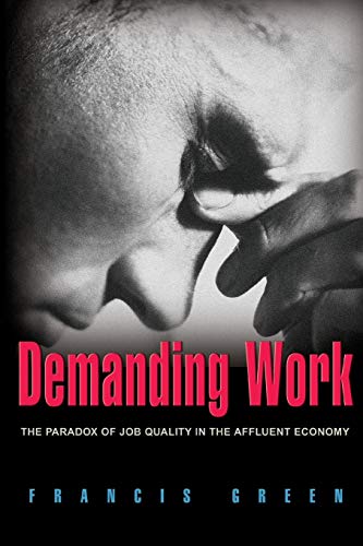 Beispielbild fr Demanding Work: The Paradox of Job Quality in the Affluent Economy zum Verkauf von PlumCircle