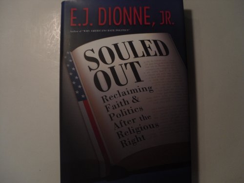SOULED OUT Reclaiming Faith and Politics after the Religious Right