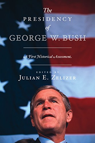 9780691134857: The Presidency of George W. Bush: A First Historical Assessment