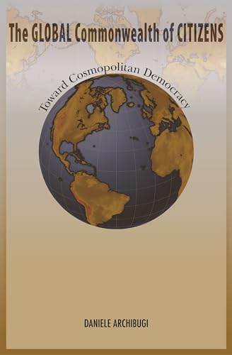 Stock image for The Global Commonwealth of Citizens: Toward Cosmopolitan Democracy for sale by WorldofBooks