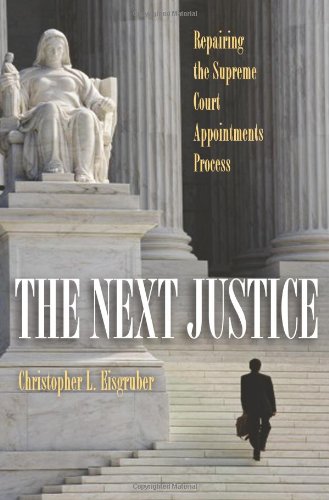 Imagen de archivo de The Next Justice: Repairing the Supreme Court Appointments Process a la venta por HPB-Red