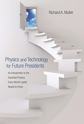 9780691135045: Physics and Technology for Future Presidents: An Introduction to the Essential Physics Every World Leader Needs to Know
