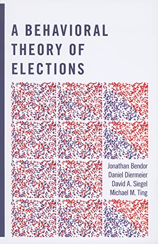 9780691135076: Behavioral Theory of Elections