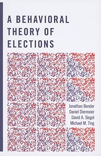 Stock image for A Behavioral Theory of Elections for sale by Blackwell's