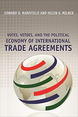 Imagen de archivo de Votes, Vetoes, and the Political Economy of International Trade Agreements a la venta por ThriftBooks-Dallas