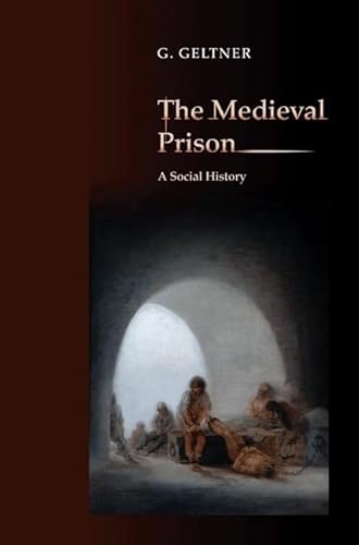 Beispielbild fr The Medieval Prison : A Social History zum Verkauf von Better World Books