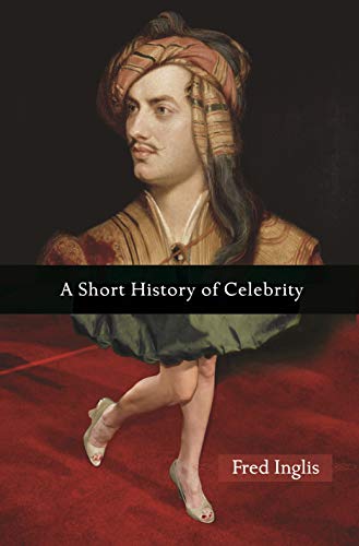 Stock image for A Short History of Celebrity for sale by Gulf Coast Books