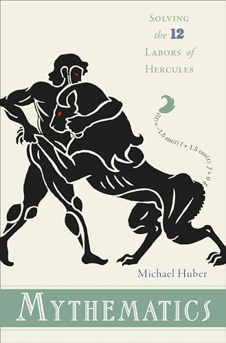 Beispielbild fr Mythematics: Solving the Twelve Labors of Hercules zum Verkauf von Wonder Book